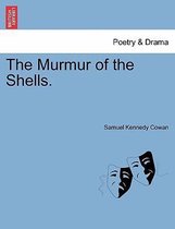 The Murmur of the Shells.