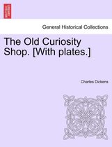 The Old Curiosity Shop. [With Plates.]