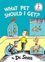 Beginner Books(R)- What Pet Should I Get?