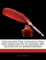 Geschichte Der Chirurgie Von Den Urzeiten Bis Zu Anfang Des Achtzehnten Jahrhunderts