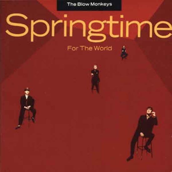 The Blow Monkeys: Springtime For The World albumhoes met vier mannen in pak op rode achtergrond.