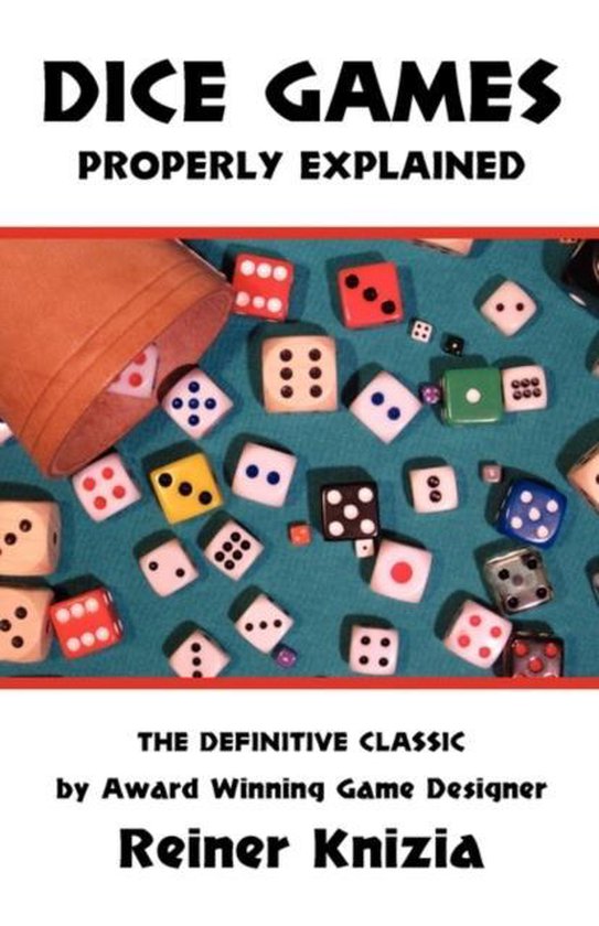 Dice Games Properly Explained, Reiner Knizia 9780973105216 Boeken
