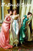 Omslag The Brontë Sisters: The Complete Novels