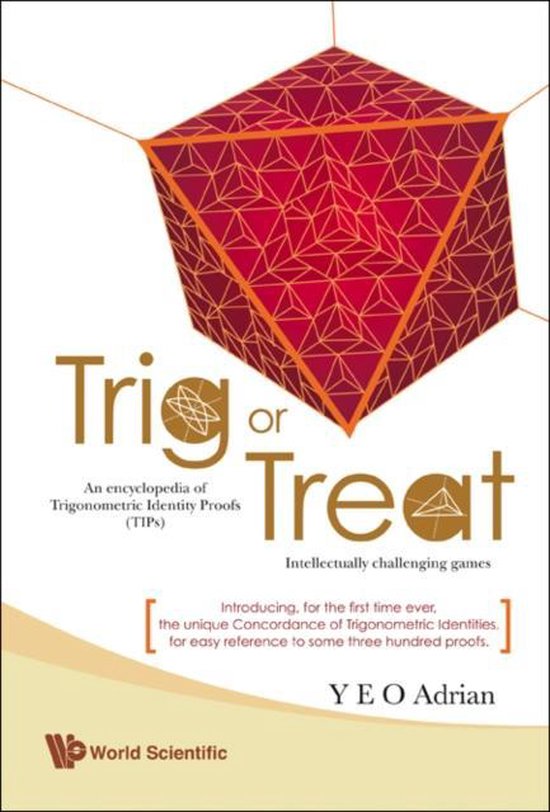 Boek met de titel "Trig or Treat" in grote letters, met een rode 3D-vorm op de voorkant. Ondertitels: "An encyclopedia of Trigonometric Identity Proofs (TIPS)" en "Intellectually challenging games".