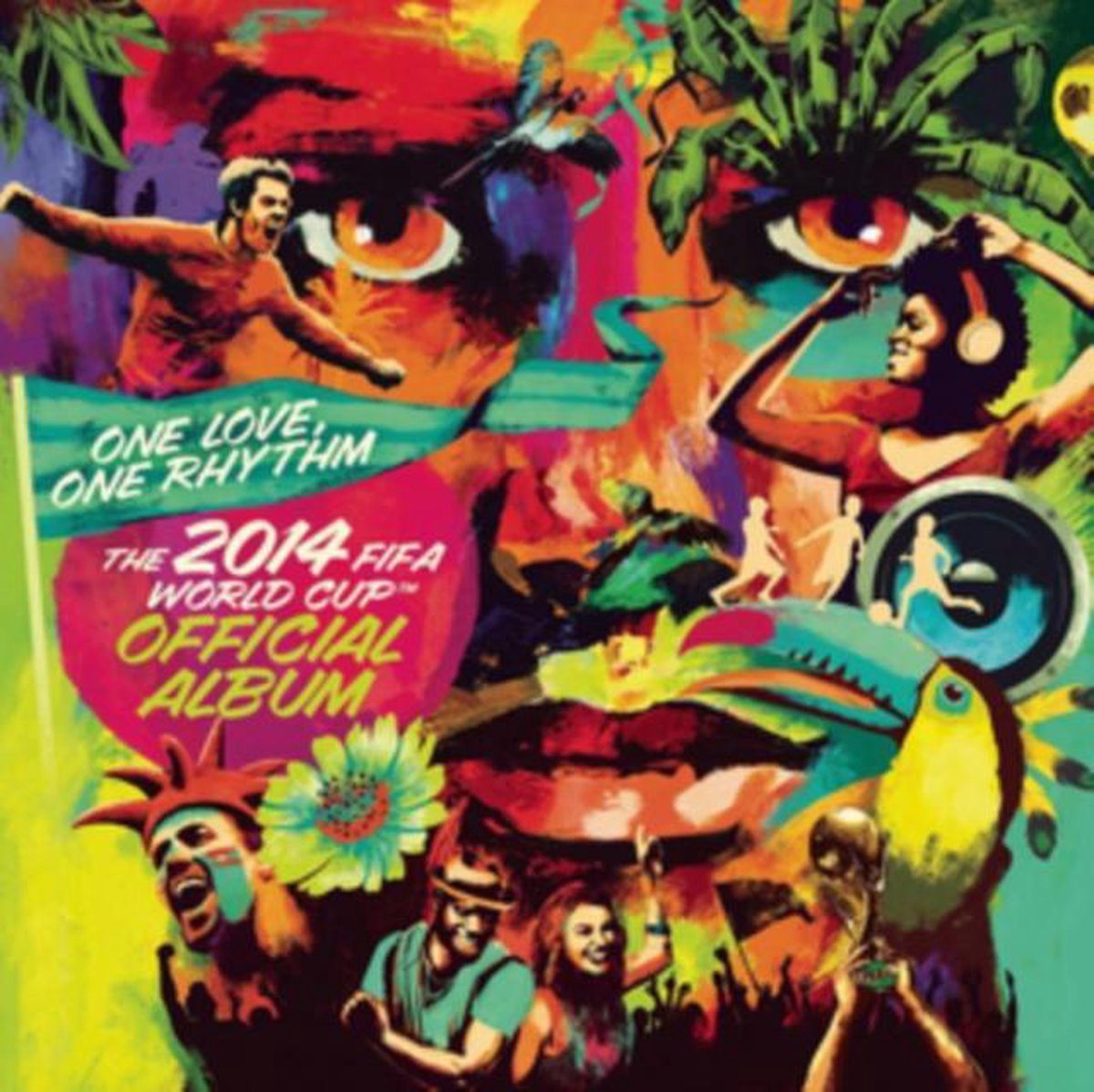 One Love, One Rhythm: The 2014 FIFA World Cup Official Album