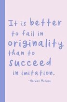 It Is Better to Fail in Originality Than to Succeed in Imitation