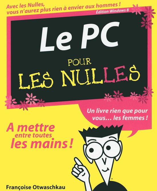 Informatique pour les nuls - Le PC édition Windows 8 pour l ... - cover