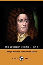 The Spectator, Volume I, Part 1 (Dodo Press)