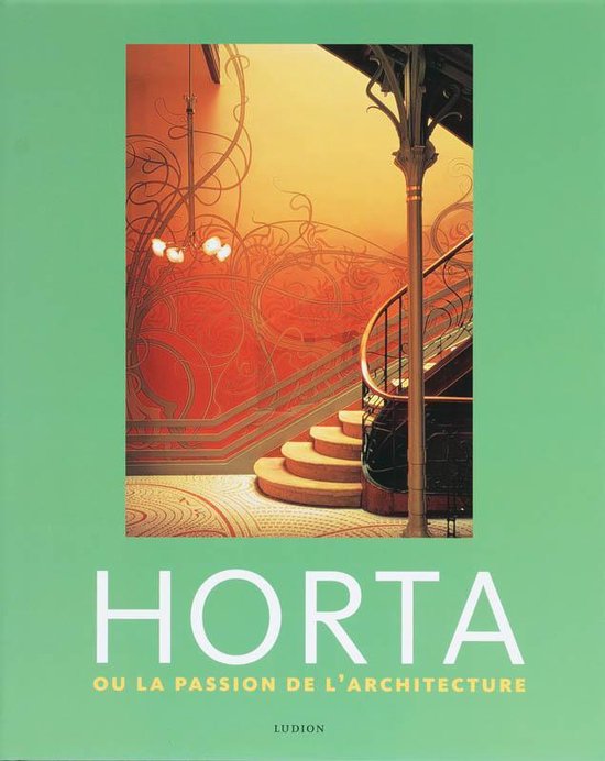 HORTA OU LA PASSION DE L'ARCHITECTURE - cover