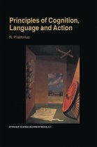 Principles of Cognition, Language and Action