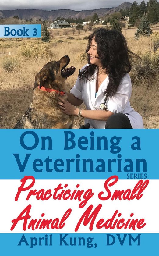 On Being a Veterinarian 3 - On Being a Veterinarian: Book 3: ... - cover