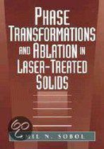 Phase Transformations and Ablation in Laser-Treated Solids