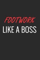 Footwork Like a Boss