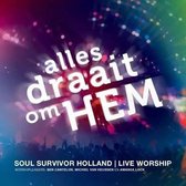 Soul Survivor - Alles Draait Om Hem (CD)