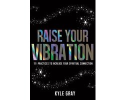 Raise Your Vibration