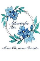 therische le - Meine le, Meine Rezepte