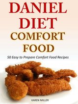 Daniel Diet Comfort Foods 50 Easy to Prepare Comfort Food Recipes