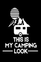 This Is My Camping Look