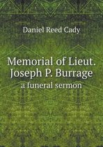 Memorial of Lieut. Joseph P. Burrage a funeral sermon