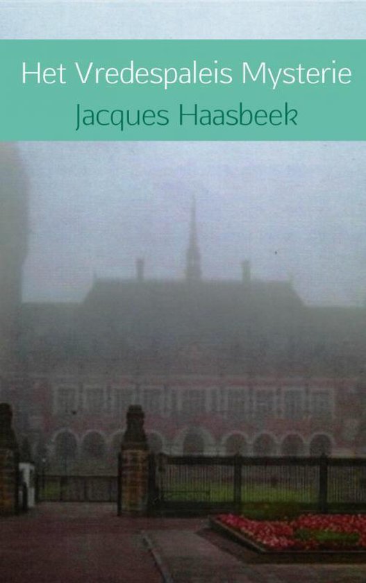 Het vredespaleis mysterie - Jacques Haasbeek | Northernlights300.org