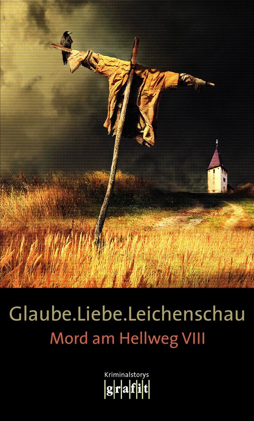 Een vogel zit op een vogelverschrikker in een veld, met op de achtergrond een kerkje. Titel: Glaube.Liebe.Leichenschau Mord am Hellweg VIII.