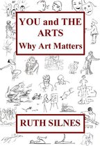 You and The Arts: Why Art Matters