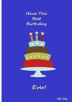 Have The Best Birthday Ever!