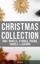 Omslag Christmas Collection: 400+ Novels, Stories, Poems, Carols & Legends (Illustrated)