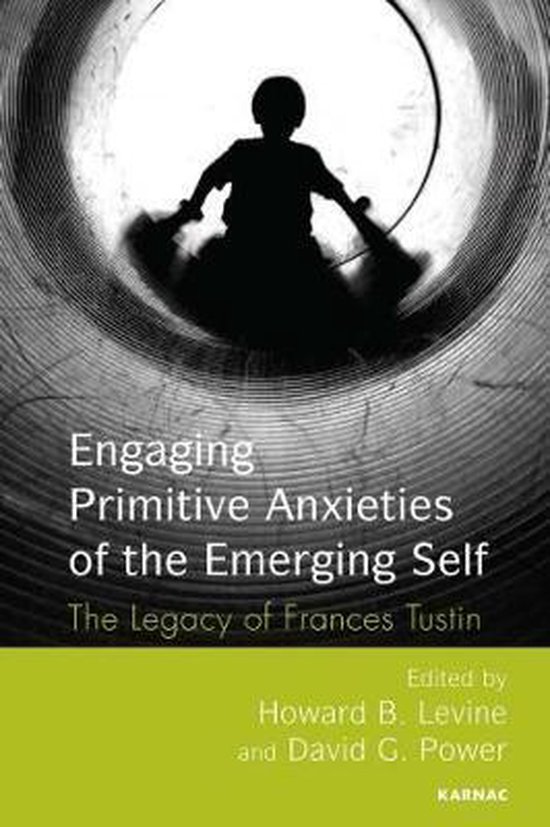 Engaging Primitive Anxieties of the Emerging Self - cover