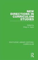 Routledge Library Editions: Curriculum - New Directions in Curriculum Studies