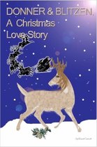 DONNER & BLITZEN, A Christmas Love Story