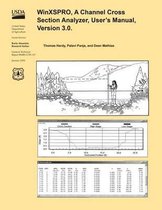 WinXSPRO, A Channel Cross Section Analyzer, User's Mnual, Version 3.0