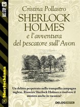 Sherlockiana - Sherlock Holmes e l'avventura del pescatore sull'Avon