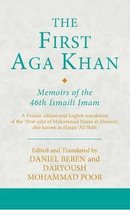 The First Aga Khan: Memoirs of the 46th Ismaili Imam: A Persian Edition and English Translation of Hasan 'ali Shah's Tarkha-I 'ibrat-Afza