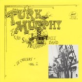 Turk Murphy And His San Francisco Jazz Band - In Concerrt - Volume One (CD)