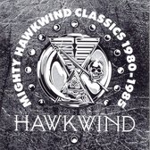 Mighty Hawkwind Classics 1980-1985