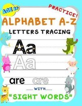 Alphabet A-Z Letters Tracing Practice! with Sight Words