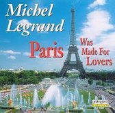 Michael Legrand Orchestra : Paris Was Made for Lovers