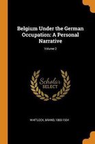 Belgium Under the German Occupation