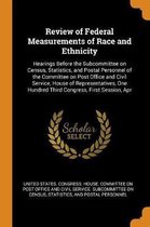 Review of Federal Measurements of Race and Ethnicity