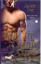 A Knight And White Satin