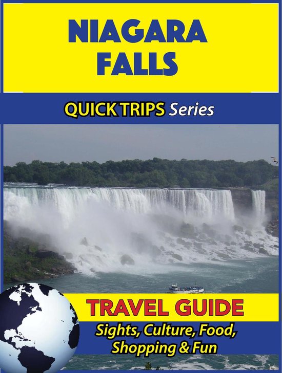 Niagara Falls Travel Guide (Quick Trips Series)