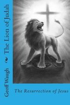 The Lion of Judah (5) The Resurrection of Jesus