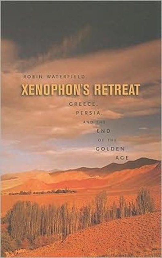 Xenophon's Retreat - Greece, Persia and the End of the Golde ... - cover