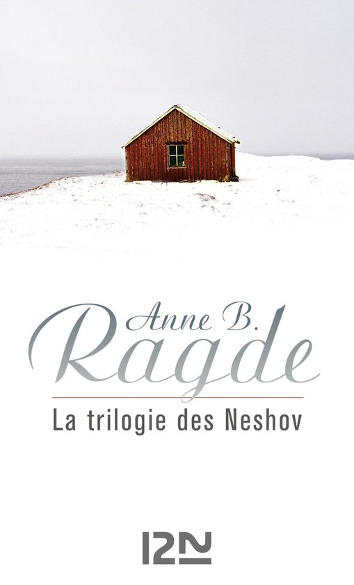 Hors collection - La trilogie des Neshov (ebook), Anne B. Ragde ...