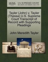 Tayler (John) V. Tayler (Thessa) U.S. Supreme Court Transcript of Record with Supporting Pleadings