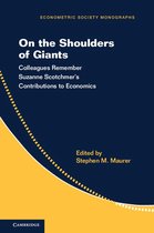 Econometric Society Monographs 57 - On the Shoulders of Giants