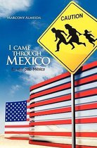 I Came Through Mexico - Eu VIM Pelo M xico