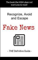 Recognize, Avoid and Escape Fake News