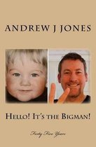 Hello! It's the Bigman!